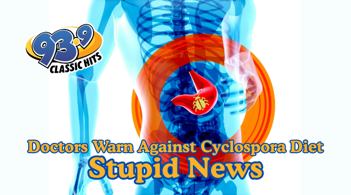 Doctors Warn Against Cyclospora Diet Craz...